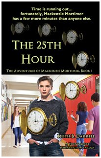 The Adventures of Mackenzie Mortimer, Book One: The 25th Hour 